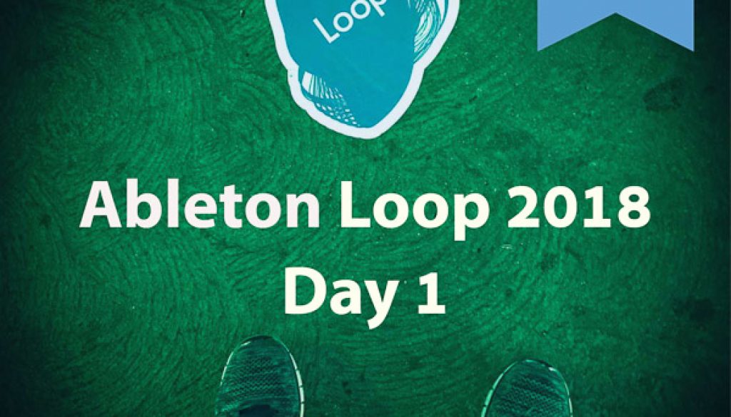 11 Tips Learned at Ableton Loop 2018 Day 1 – Music - Software - Instruments-Feature-Tips-2