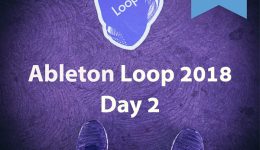19 Tips Learned at Ableton Loop 2018 Day 2 – Music - Software - Instruments-Feature-Tips-2